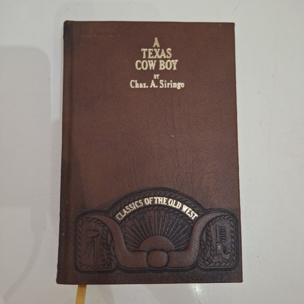 A Texas Cow Boy Chas A Siringo Classics Old West 1980 Leather Ribbon Gold Book